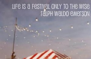 Life is a festival